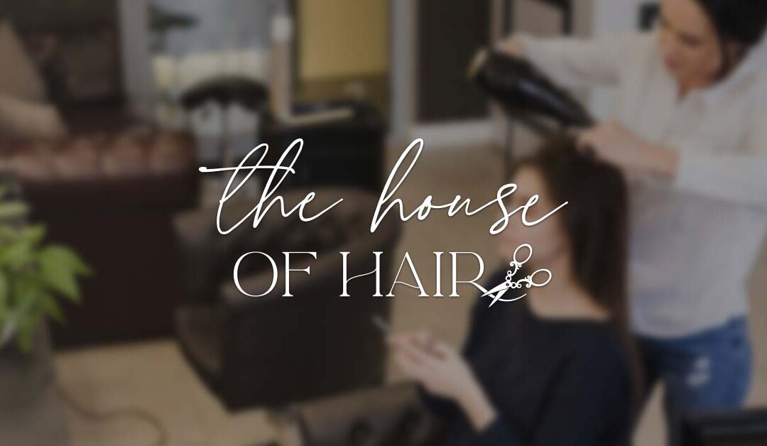 The House of Hair